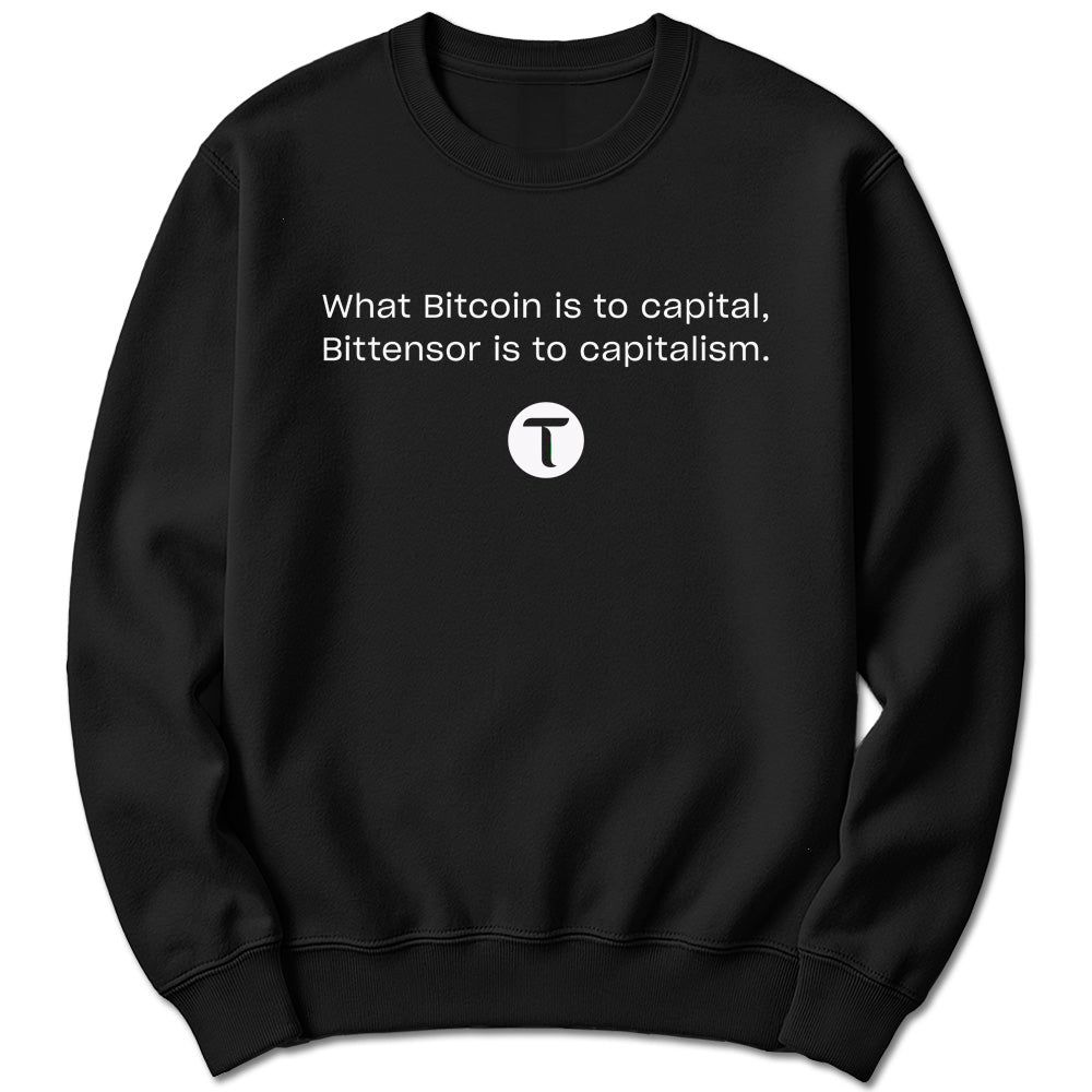 Bitcoin Capital, Bittensor Capitalism Sweatshirt