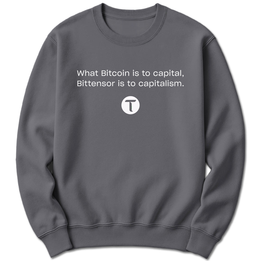 Bitcoin Capital, Bittensor Capitalism Sweatshirt