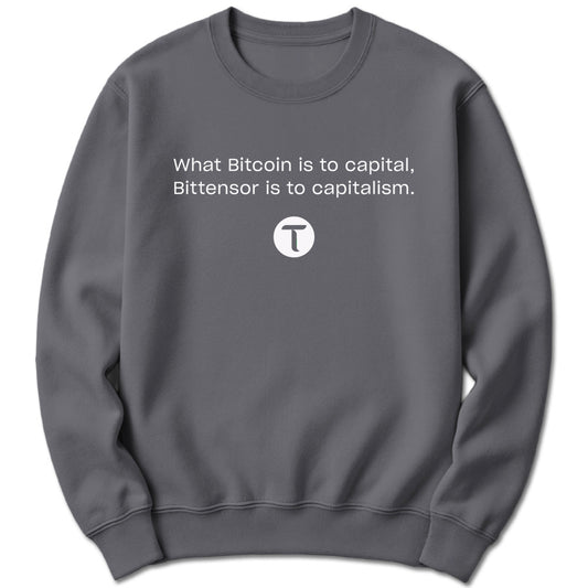 Bitcoin Capital, Bittensor Capitalism Sweatshirt