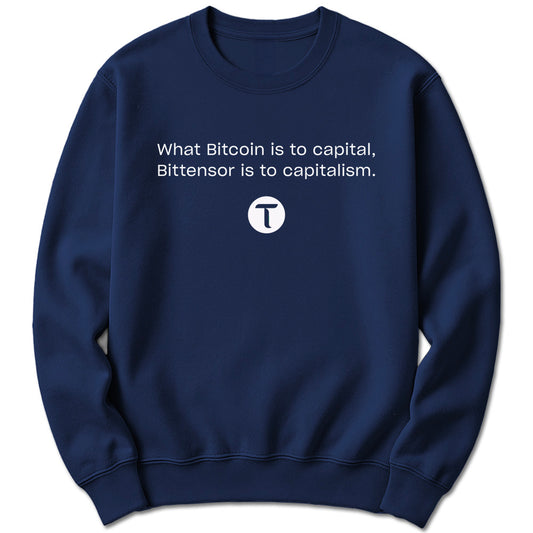 Bitcoin Capital, Bittensor Capitalism Sweatshirt