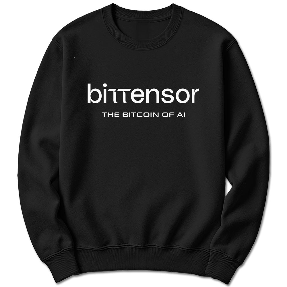 Bittensor The Bitcoin of AI Sweatshirt