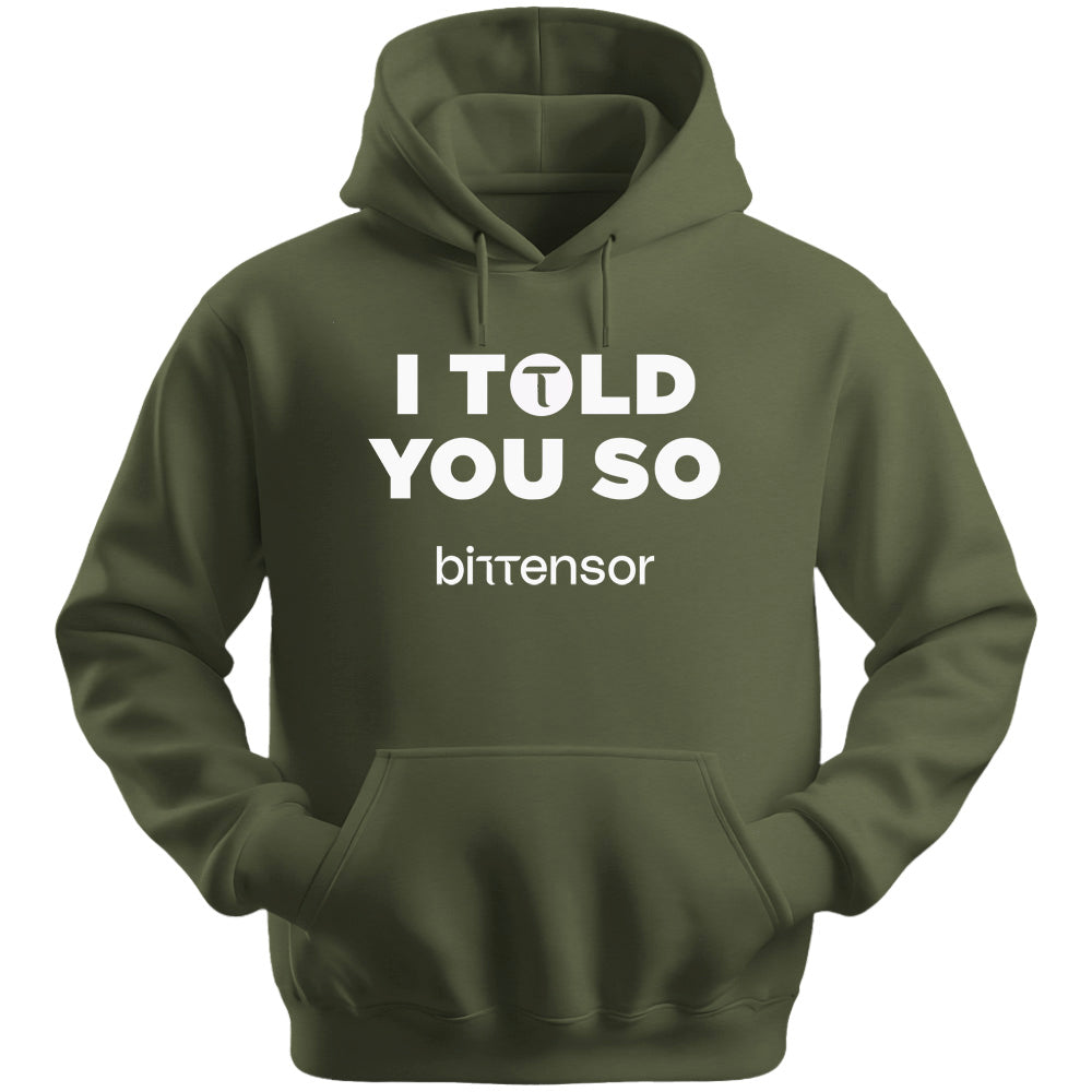 I Told You So Bittensor Hoodie