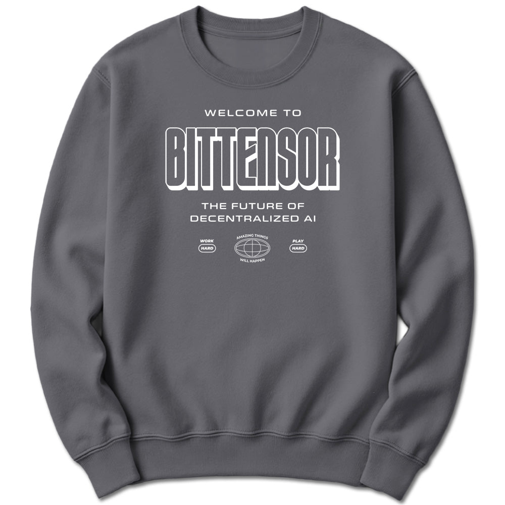 Welcome to Bittensor Sweatshirt