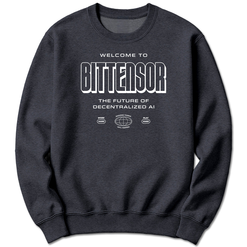 Welcome to Bittensor Sweatshirt